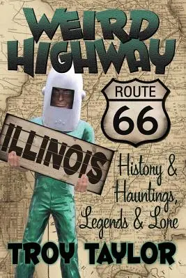 Dziwna autostrada: Illinois - Weird Highway: Illinois