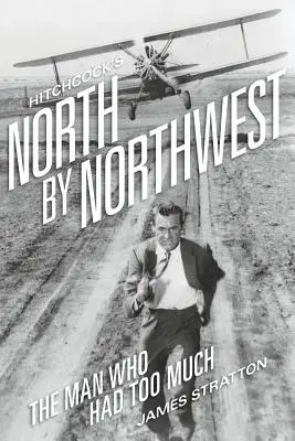 Hitchcock's North by Northwest: Człowiek, który miał za dużo - Hitchcock's North by Northwest: The Man Who Had Too Much