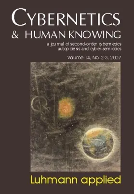 Luhmann Applied: Cybernetyka i ludzkie poznanie, tom 14 - Luhmann Applied: Cybernetics & Human Knowing Vol. 14