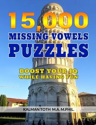 15 000 łamigłówek z brakującymi samogłoskami: Zwiększ swój iloraz inteligencji podczas zabawy - 15,000 Missing Vowels Puzzles: Boost Your IQ While Having Fun