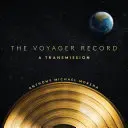 The Voyager Record: Transmisja - The Voyager Record: A Transmission