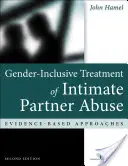 Uwzględniające płeć leczenie przemocy wobec partnerów intymnych: Podejścia oparte na dowodach - Gender-Inclusive Treatment of Intimate Partner Abuse: Evidence-Based Approaches