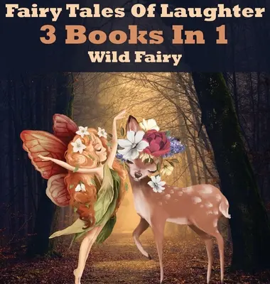 Bajki o śmiechu: 3 książki w 1 - Fairy Tales Of Laughter: 3 Books In 1