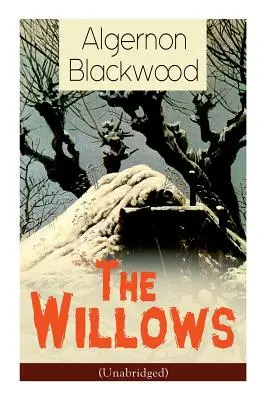 The Willows (Unabridged): Klasyka horroru - The Willows (Unabridged): Horror Classic