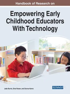 Podręcznik badań nad wzmocnieniem pozycji nauczycieli wczesnego dzieciństwa za pomocą technologii - Handbook of Research on Empowering Early Childhood Educators With Technology