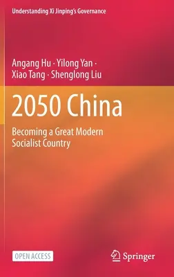 2050 Chiny: Stając się wielkim nowoczesnym krajem socjalistycznym - 2050 China: Becoming a Great Modern Socialist Country