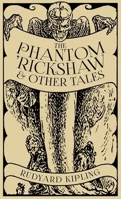 Upiorna riksza i inne opowieści - The Phantom 'Rickshaw and Other Tales