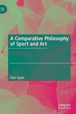 Filozofia porównawcza sportu i sztuki - A Comparative Philosophy of Sport and Art