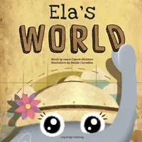 Świat Eli: Zabawna opowieść o dziedzictwie i kulturach świata - Ela's World: A playful story about heritage and world cultures