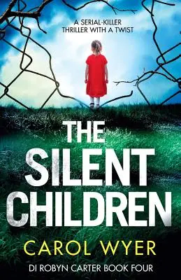 The Silent Children: Thriller o seryjnym mordercy z niespodzianką - The Silent Children: A serial killer thriller with a twist