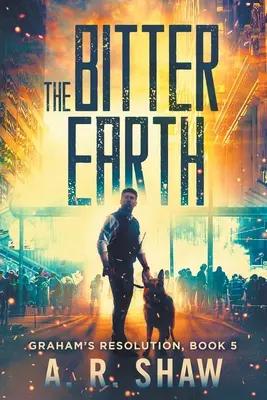 The Bitter Earth: Postapokaliptyczny thriller medyczny - The Bitter Earth: A Post-Apocalyptic Medical Thriller