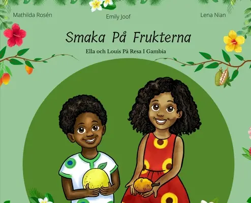 Smaka P Frukterna. Ella i Louis P Resa w Gambii - Smaka P Frukterna. Ella och Louis P Resa i Gambia