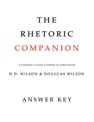 The Rhetoric Companion: Przewodnik studenta po władzy w perswazji - The Rhetoric Companion: A Student's Guide to Power in Persuasion