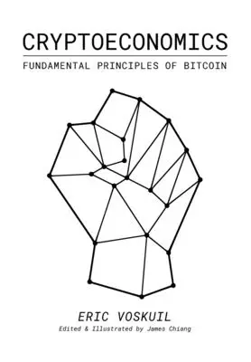 Kryptoekonomia: Podstawowe zasady Bitcoina - Cryptoeconomics: Fundamental Principles of Bitcoin