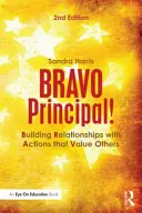 BRAVO Principal!!! Budowanie relacji poprzez działania, które doceniają innych - BRAVO Principal!: Building Relationships with Actions that Value Others