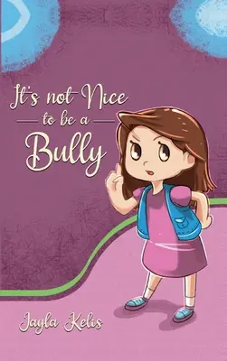 Nie jest miło być łobuzem - It's Not Nice to be a Bully