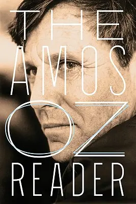 Czytelnik Amosa Oza - The Amos Oz Reader