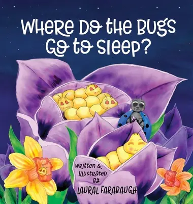 Gdzie śpią robale? - Where Do the Bugs Go to Sleep?