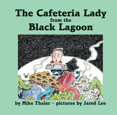 Kawiarniana dama z czarnej laguny - The Cafeteria Lady from the Black Lagoon