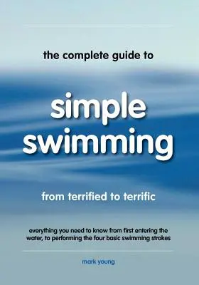 Kompletny przewodnik po prostym pływaniu - The Complete Guide to Simple Swimming