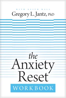 Zeszyt ćwiczeń Reset lęku - The Anxiety Reset Workbook