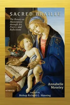 Sacred Braille: Różaniec jako arcydzieło poprzez sztukę, poezję i refleksję - Sacred Braille: The Rosary as Masterpiece through Art, Poetry, and Reflection