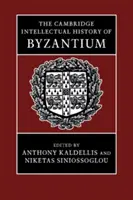 Intelektualna historia Bizancjum wydana przez Cambridge - The Cambridge Intellectual History of Byzantium