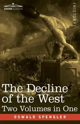 Schyłek Zachodu, dwa tomy w jednym - The Decline of the West, Two Volumes in One