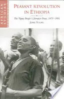 Rewolucja chłopska w Etiopii: Front Wyzwolenia Ludu Tigray, 1975 1991 - Peasant Revolution in Ethiopia: The Tigray People's Liberation Front, 1975 1991