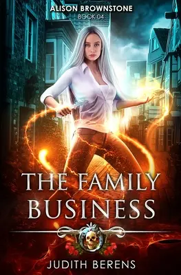 Rodzinny interes: Miejska przygoda akcji fantasy - The Family Business: An Urban Fantasy Action Adventure