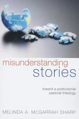 Misunderstanding Stories: W stronę postkolonialnej teologii pastoralnej - Misunderstanding Stories: Toward a Postcolonial Pastoral Theology