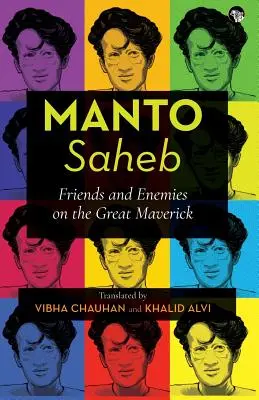 Manto-Saheb: Przyjaciele i wrogowie wielkiego awanturnika - Manto-Saheb: Friends and Enemies on the Great Maverick