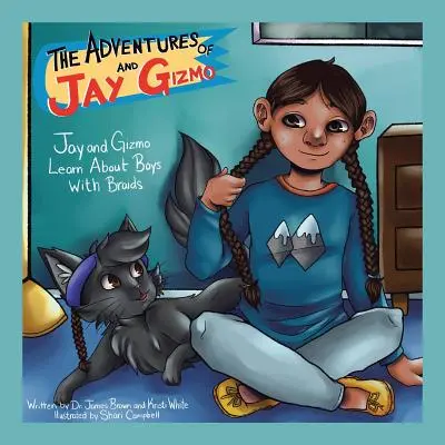 Przygody Jaya i Gizmo: Jay i Gizmo uczą się o chłopcach z warkoczami - The Adventures of Jay and Gizmo: Jay and Gizmo Learn About Boys with Braids