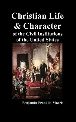 Życie chrześcijańskie i charakter instytucji cywilnych Stanów Zjednoczonych - Christian Life and Character of the Civil Institutions of the United States