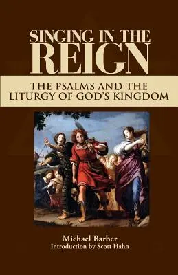 Śpiew w królestwie: Psalmy i liturgia Królestwa Bożego - Singing in the Reign: The Psalms and the Liturgy of God's Kingdom