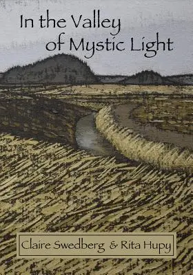 W Dolinie Mistycznego Światła: Ustna historia sceny artystycznej w dolinie Skagit - In the Valley of Mystic Light: An Oral History of the Skagit Valley Arts Scene