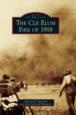Pożar Cle Elum w 1918 roku - The Cle Elum Fire of 1918