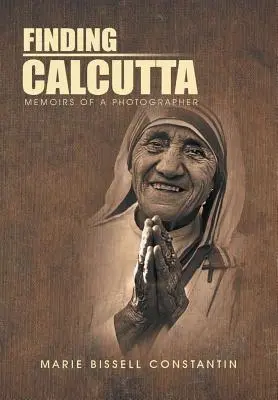 Odnaleźć Kalkutę: Wspomnienia fotografa - Finding Calcutta: Memoirs of a Photographer