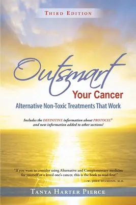 Przechytrzyć raka: Alternatywne, nietoksyczne metody leczenia, które działają (wydanie trzecie) - Outsmart Your Cancer: Alternative Non-Toxic Treatments That Work (Third Edition)
