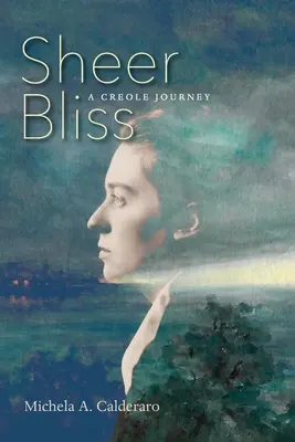Sheer Bliss: Kreolska podróż - Sheer Bliss: A Creole Journey