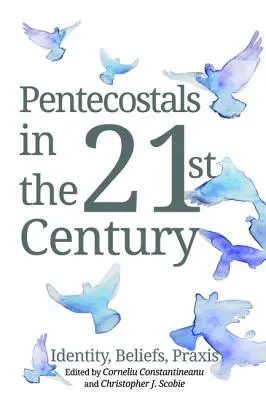 Zielonoświątkowcy w XXI wieku - Pentecostals in the 21st Century