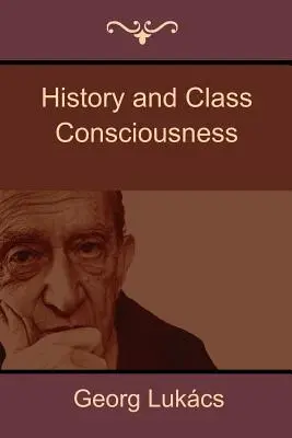 Historia i świadomość klasowa - History and Class Consciousness