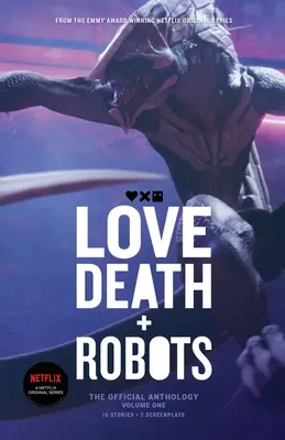 Miłość, śmierć i roboty: Oficjalna antologia (tom 1) - Love, Death and Robots: The Official Anthology (Vol 1)