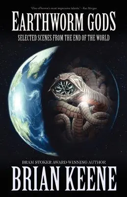 Bogowie dżdżownic: Wybrane sceny z końca świata - Earthworm Gods: Selected Scenes from the End of the World