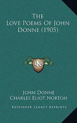 Wiersze miłosne Johna Donne'a (1905) - The Love Poems Of John Donne (1905)