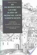 Wprowadzenie do badań nad średniowieczną wersyfikacją łacińską - An Introduction to the Study of Medieval Latin Versification