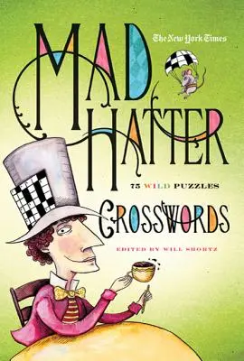 The New York Times Mad Hatter Crosswords: 75 dzikich zagadek - The New York Times Mad Hatter Crosswords: 75 Wild Puzzles