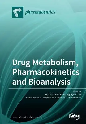 Metabolizm, farmakokinetyka i bioanaliza leków - Drug Metabolism, Pharmacokinetics and Bioanalysis