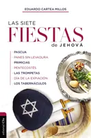 Siete Fiestas de Jehov - Las Siete Fiestas de Jehov