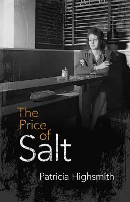 Cena soli: Or Carol - The Price of Salt: Or Carol